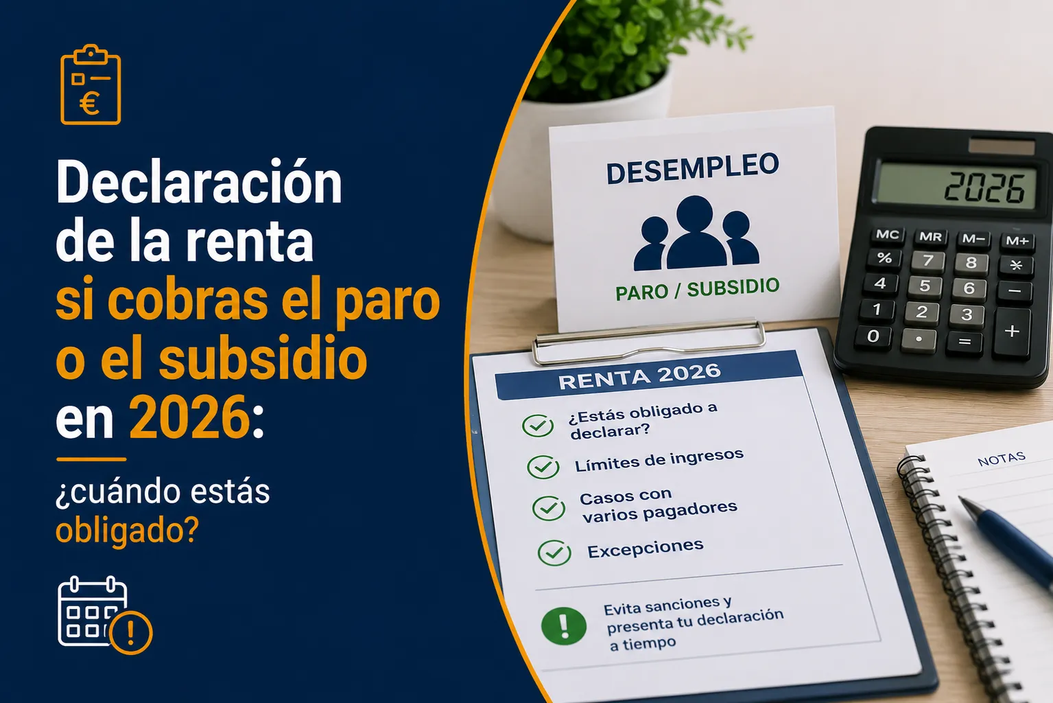 Esquema explicativo sobre la obligación de presentar la declaración de la renta en 2026 si has cobrado prestación por desempleo o subsidio del SEPE durante el año