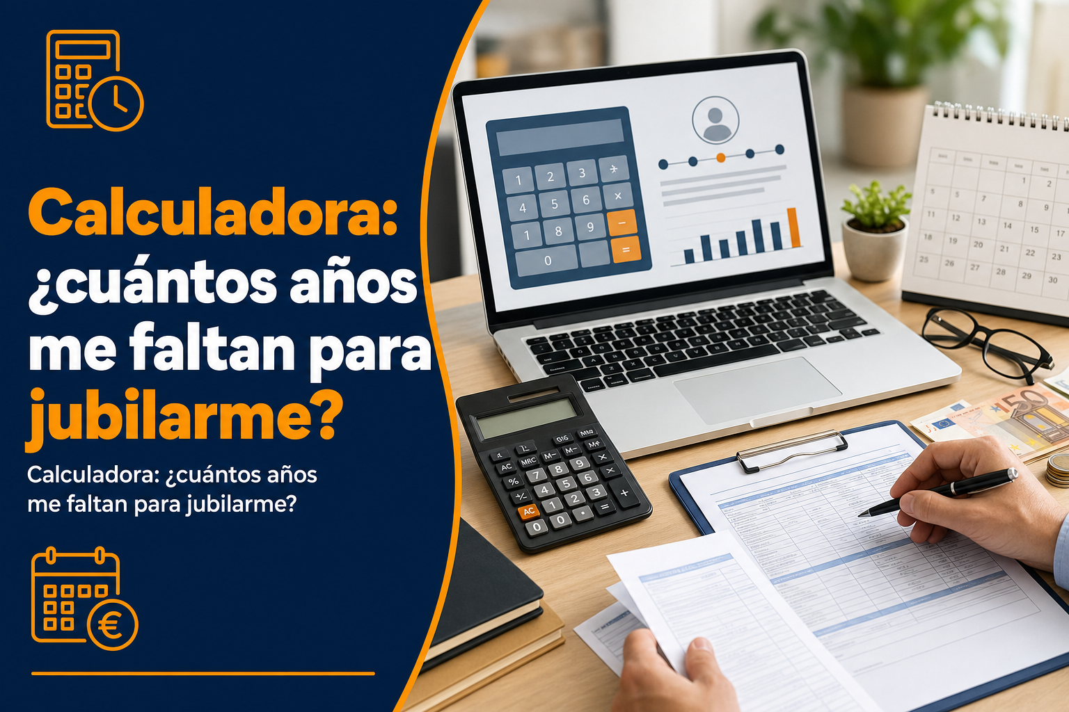 Calculadora: ¿cuántos años me faltan para jubilarme?