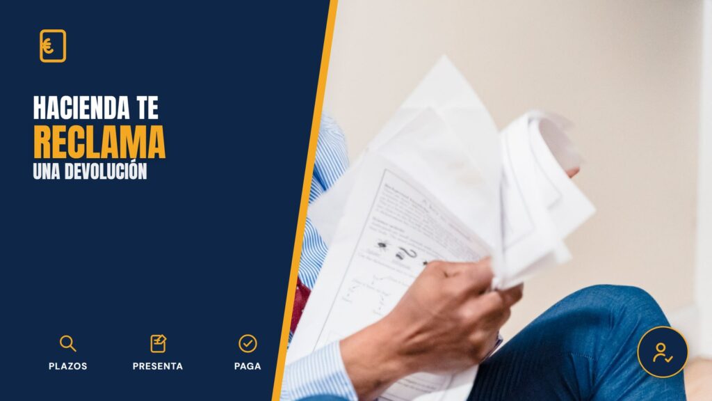 Hacienda te reclama una devolución: qué hacer y cómo defenderte