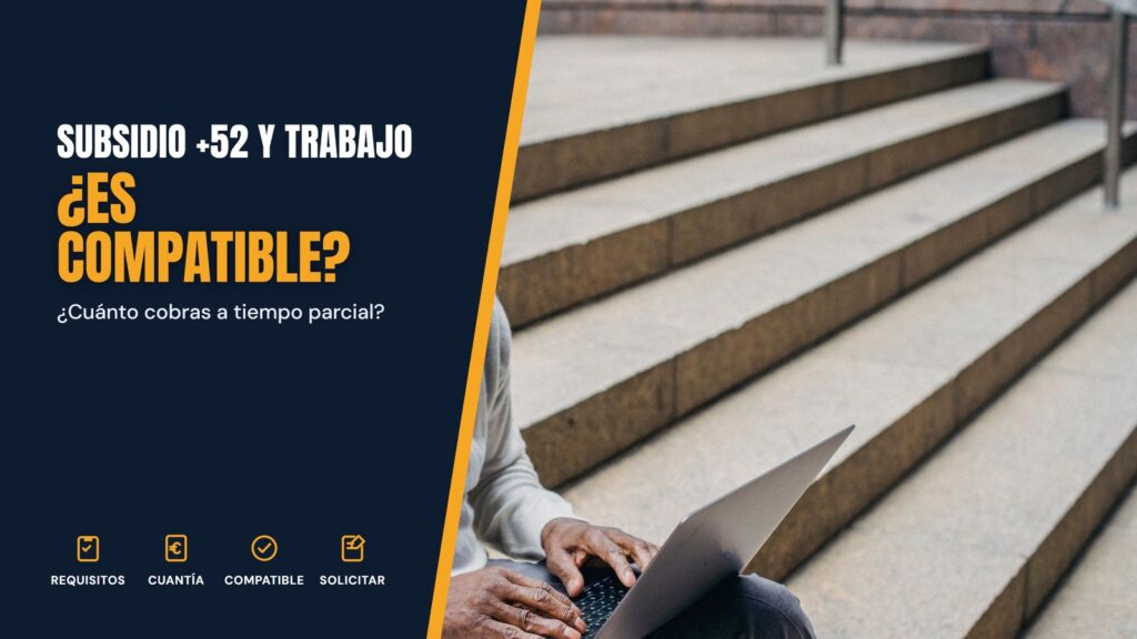 Subsidio para mayores de 52 años: ¿es compatible con trabajar a tiempo parcial?