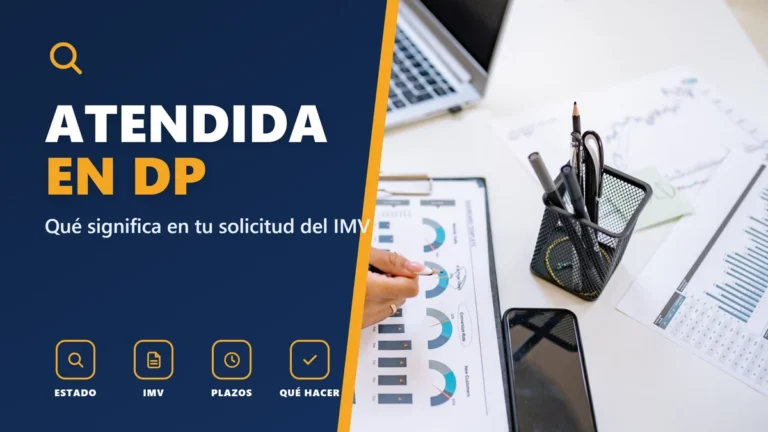 Qué significa «Atendida en DP» en tu solicitud del IMV
