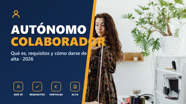 Autónomo colaborador en 2026: requisitos y alta