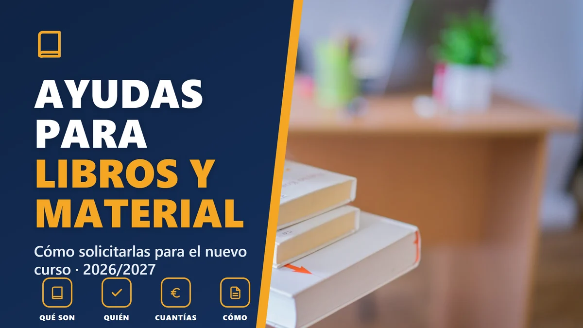 Ayudas para libros y material escolar en 2026/2027: cómo solicitarlas