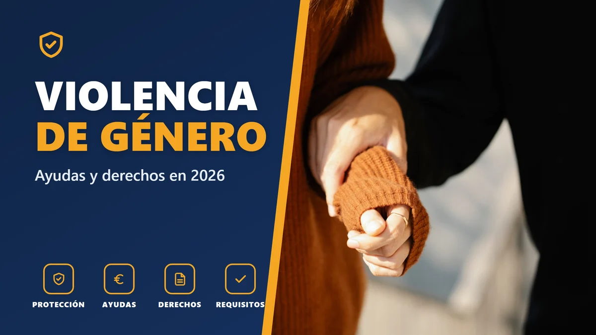 VIOLENCIA DE GÉNERO - Ayudas y derechos en 2026