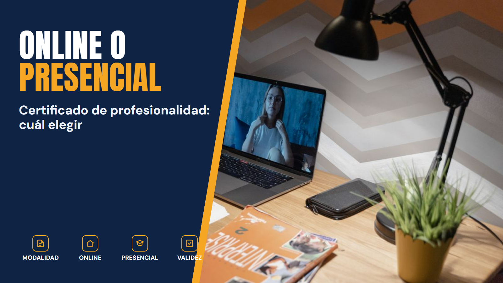 ONLINE O PRESENCIAL