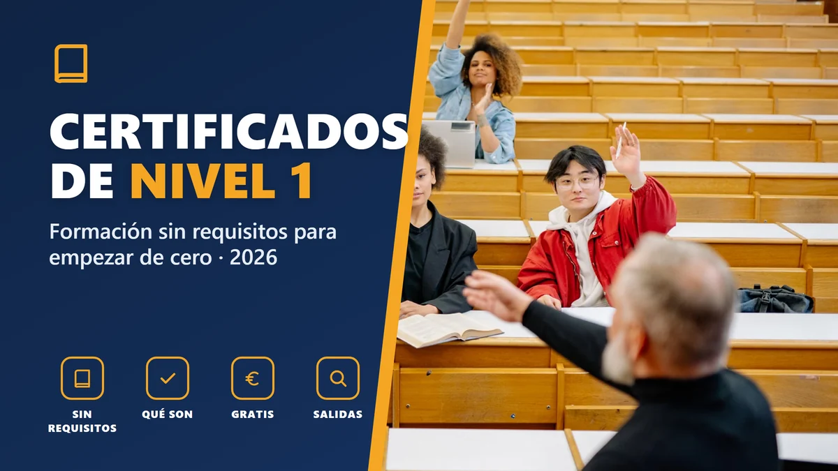 Certificados de profesionalidad de nivel 1 en 2026: formación sin requisitos para empezar de cero