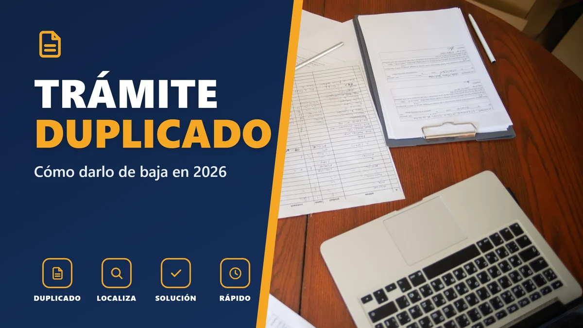 TRÁMITE DUPLICADO - Cómo darlo de baja en 2026
