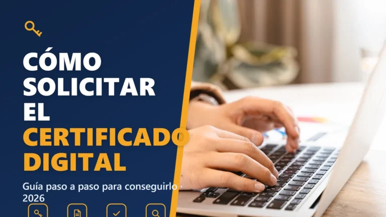 Cómo solicitar el certificado digital en 2026 paso a paso