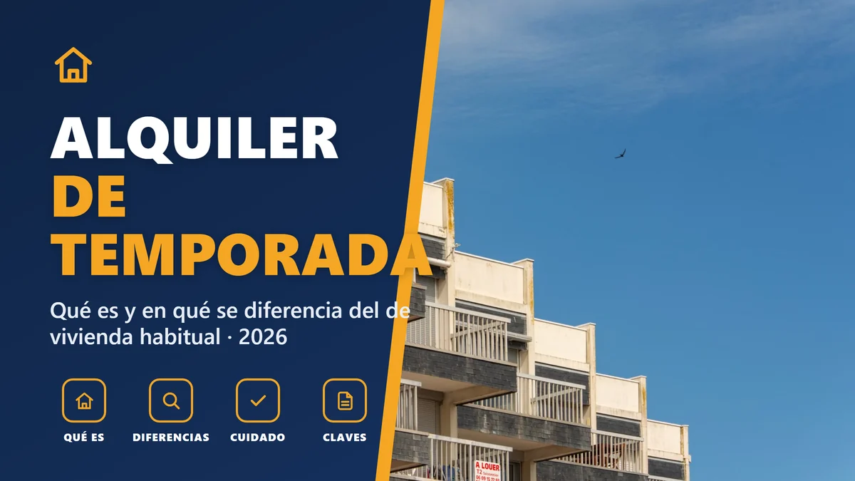 Contrato de alquiler de temporada en 2026: qué es y en qué se diferencia del de vivienda habitual