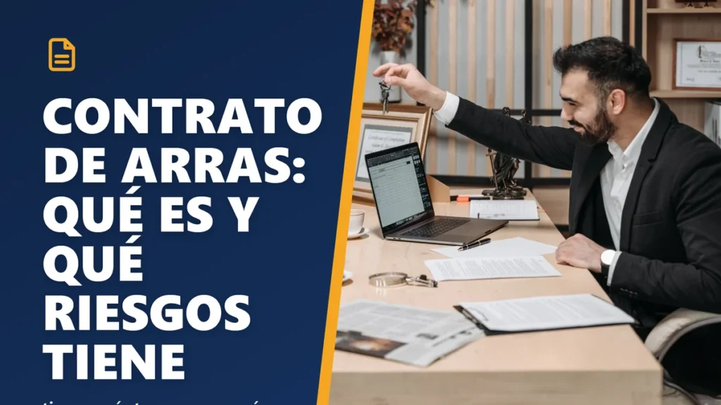Contrato de arras: qué es, tipos y riesgos al comprar vivienda (2026)