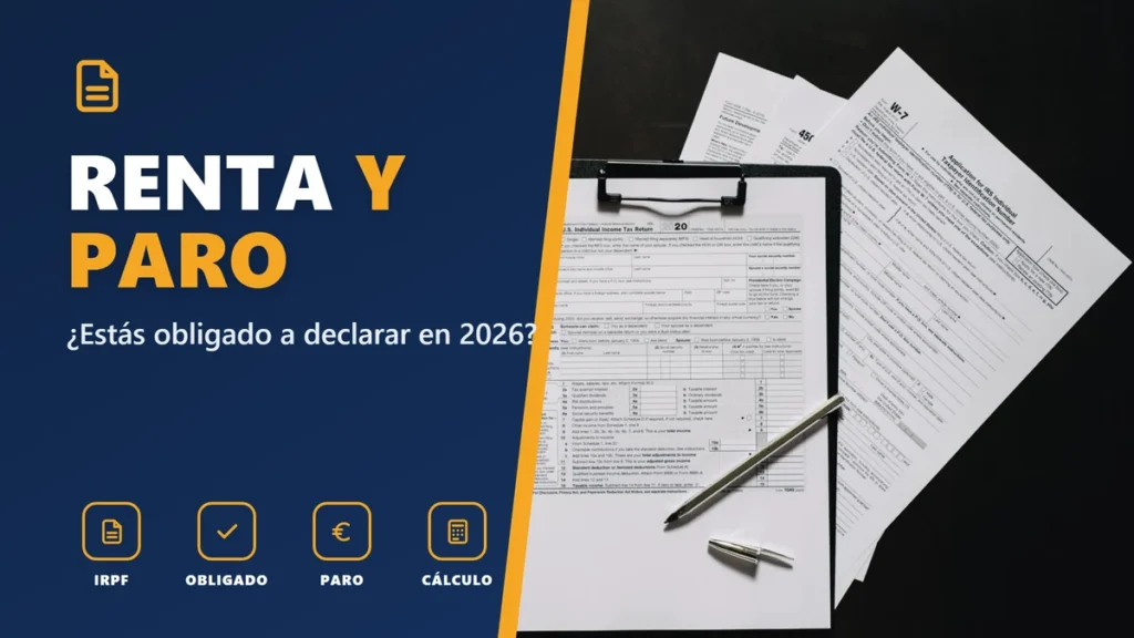 RENTA Y PARO - ¿Estás obligado a declarar en 2026?