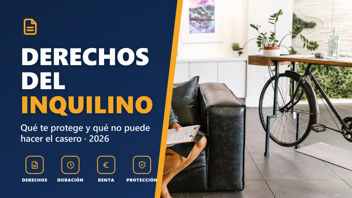 Derechos del inquilino en 2026: qué te protege la Ley de Vivienda y qué no puede hacer el casero