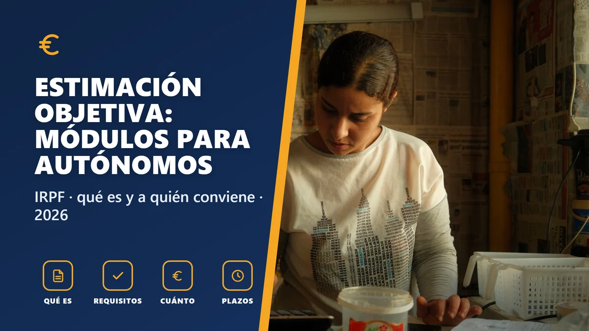 Estimación objetiva (módulos) en el IRPF de autónomos 2026: guía completa