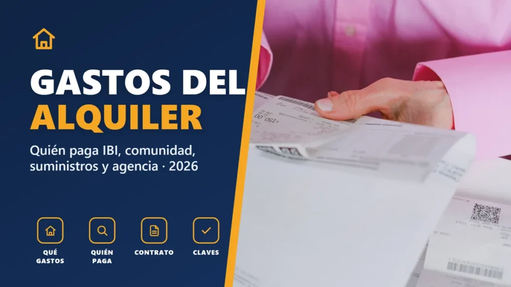 Gastos del alquiler: quién paga el IBI, la comunidad y la agencia en 2026