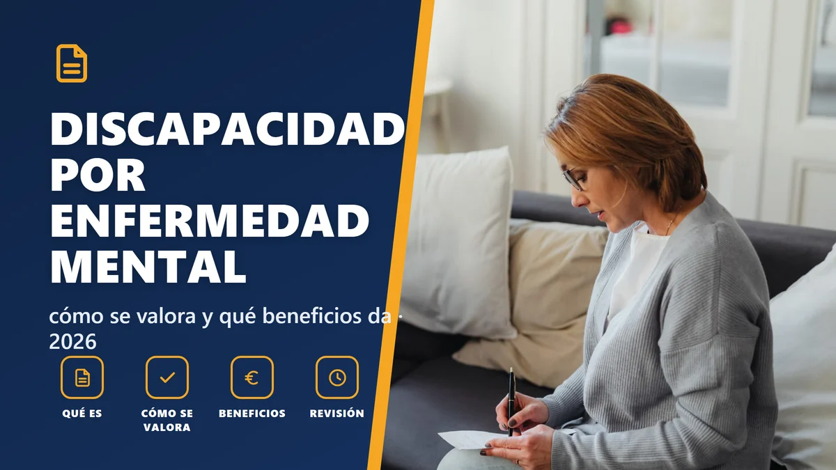 Grado de discapacidad por enfermedad mental en 2026: cómo se valora y qué beneficios da