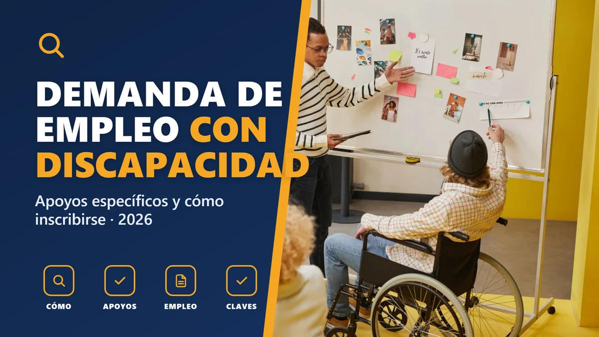 Inscribirse como demandante de empleo con discapacidad en 2026: apoyos y cómo hacerlo