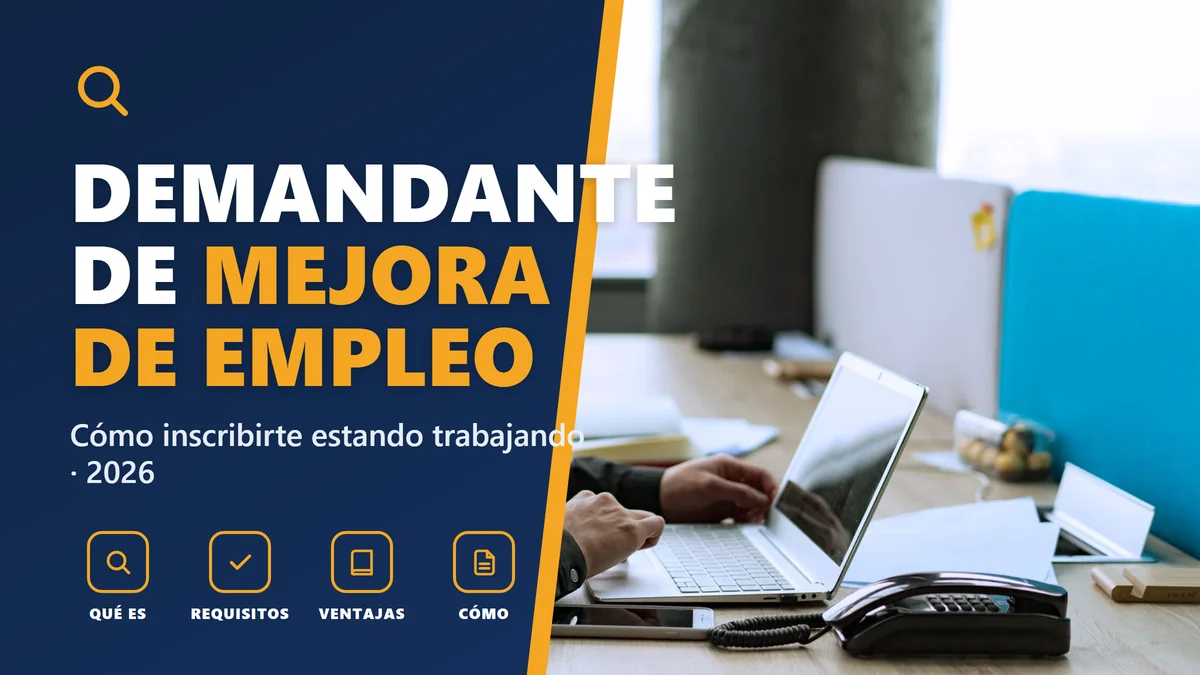 Demandante de mejora de empleo en 2026: cómo inscribirte estando trabajando