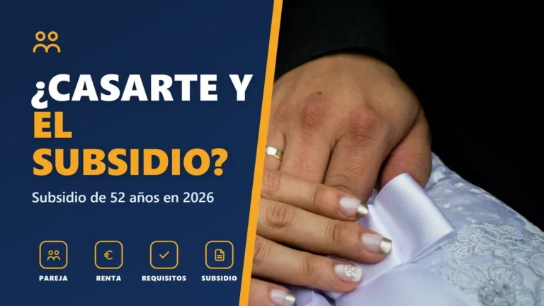 Casarte y subsidio de 52 años: ¿pierdes la ayuda? 2026