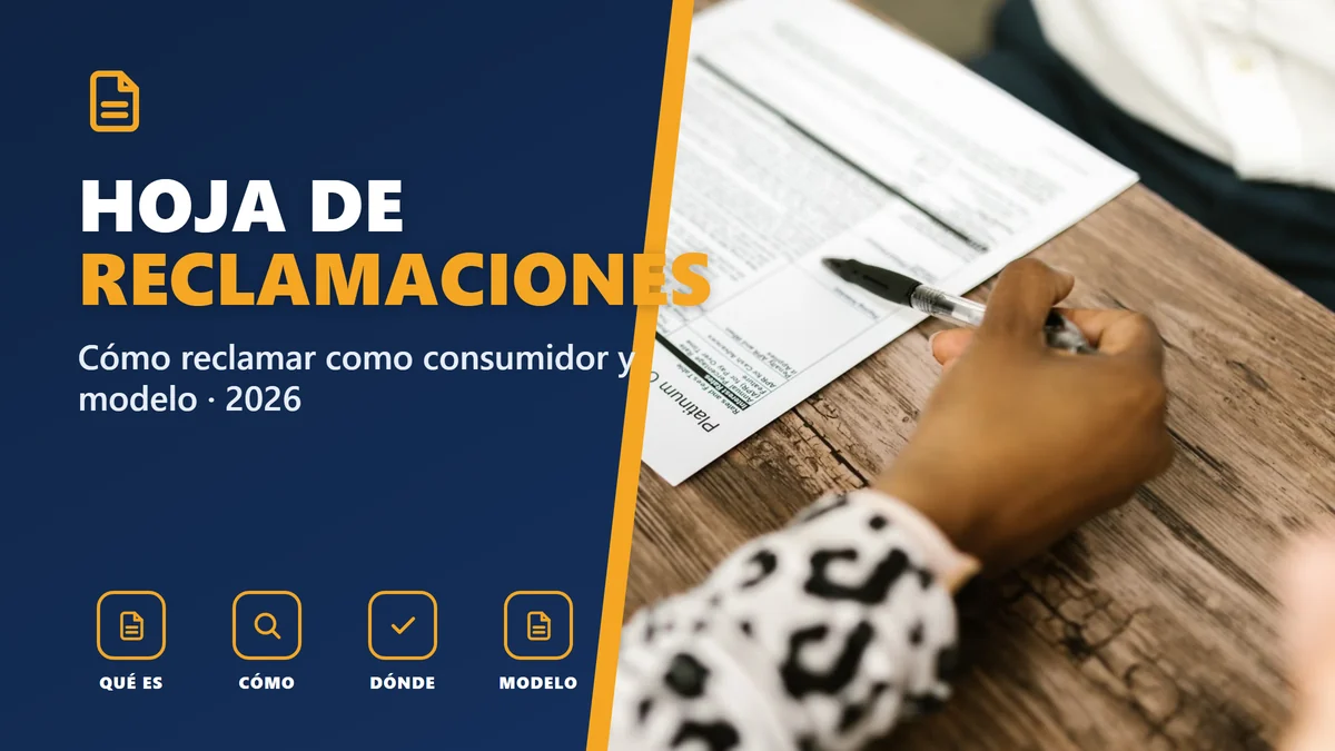 Hoja de reclamaciones y modelo de reclamación de consumo 2026: cómo reclamar como consumidor