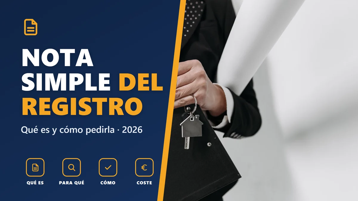 Nota simple del Registro de la Propiedad en 2026: qué es y cómo pedirla