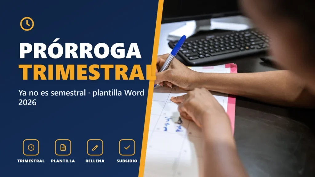 PRÓRROGA TRIMESTRAL - Ya no es semestral · plantilla Word 2026