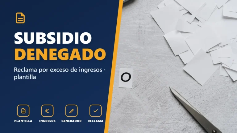Reclamar el subsidio denegado por exceso de ingresos