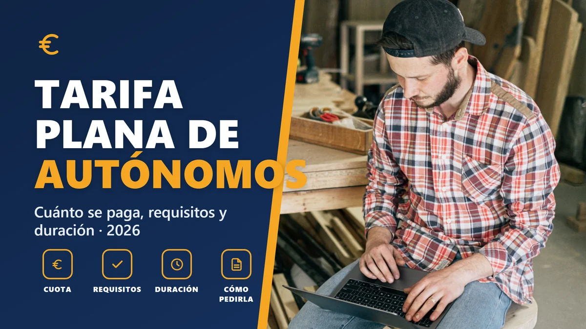 Tarifa plana de autónomos 2026: cuánto se paga, requisitos y cuánto dura
