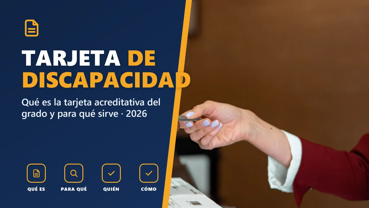 Tarjeta acreditativa del grado de discapacidad en 2026: qué es y para qué sirve