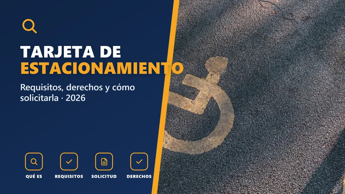 Tarjeta de estacionamiento para personas con discapacidad en 2026: requisitos y cómo solicitarla