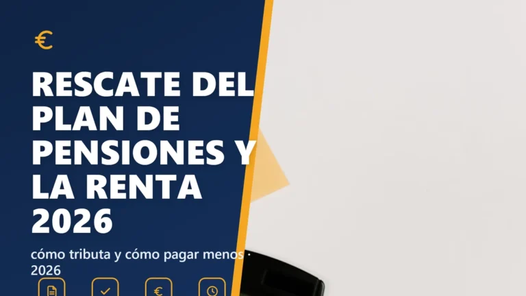 Tributación del rescate de un plan de pensiones en 2026