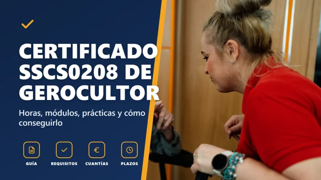 Certificado SSCS0208: gerocultor, horas, módulos y acceso