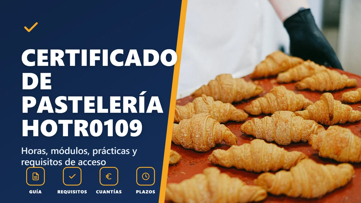 Certificado de pastelería HOTR0109: 410 horas y acceso