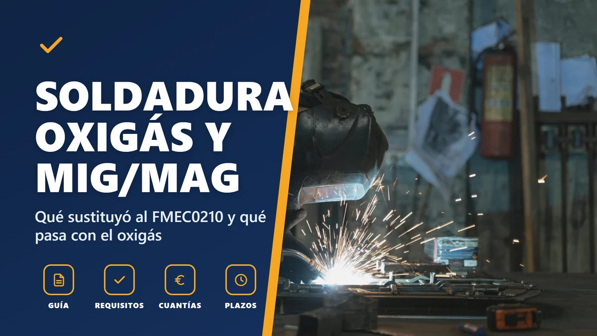 Certificado de soldadura oxigás y MIG/MAG: horas y salidas